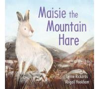 Lynne Rickards Maisie the Mountain Hare Paperback Book Lynne Rickards Multicolor
