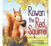 Lynne Rickards Rowan the Red Squirrel Book Lynne Rickards Multicolor