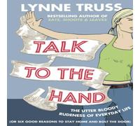 Lynne Truss Talk to the Hand Paperback Book Lynne Truss Multicolor