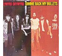 Lynyrd Skynyrd - Gimme Back My Bullets