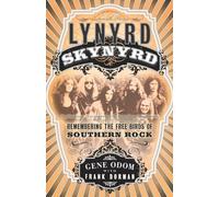 Lynyrd Skynyrd: Remembering the Free Birds of Southern Rock