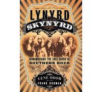 Lynyrd Skynyrd: Remembering the Free Birds of Southern Rock