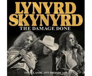 Lynyrd Skynyrd : The Damage Done: The Classic 1975 Broadcast CD (2025)