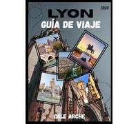 LYON GUÍA DE VIAJE 2026