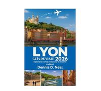 LYON GUÍA DE VIAJE 2026: Explora las ruinas romanas y el encanto medieval