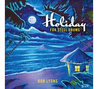 Lyons, Bob - Holiday for Steel Drums