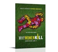 LYOZYMX Why Women Kill Premium Movie And Great TV Series Canvas Poster Wall Art Decorative Painting Bedroom Painting Posters 12x18inch(30x45cm) Frame-style