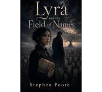 Lyra and the Field of Names (Caine)