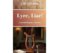 Lyre, Liar!: 8 (Jewish Regency Mystery Series)