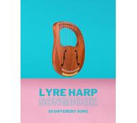 Lyre Music Book For Beginners With 30 Songs: 16 String Lyre-Harp (2nd series)