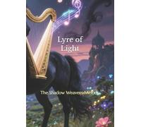 Lyre of Light: The Shadow Weavers Melody (Starlight Serenade)