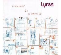 Lyres - A Promise Is A Promise