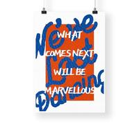 Lyric-Inspired Poster | House Music Print, Song Wall Art, Aesthetic Print, Bold Typography, Modern Home Decor for Music Lover | 'What Comes Next Will Be Marvellous'