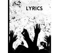 Lyric Notepad for Artists: An ideal notepad for artists to write the lyrics to their songs.