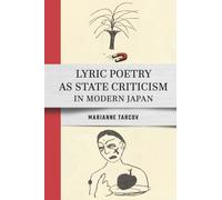 Lyric Poetry As State Criticism in Modern Japan