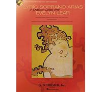 Lyric Soprano Arias: A Master Class with Evelyn Lear: A Master Class with Evelyn Lear