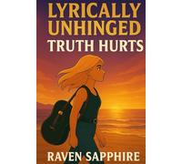 Lyrically Unhinged: Mic Drop Material - Truth Hurts: The Illustrated Playlist (The Lyrically Unhinged)