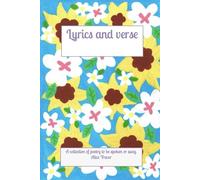 Lyrics and Verse: A collection of poetry to be spoken or sung.