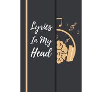 Lyrics In My Head: Song Writing Journal / lyrics notebook journal / lyric writing notebook / music lyrics notebook Lyrics Notebook - College Rule ... For Music Lovers, Students, Songwriters...