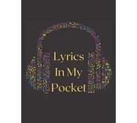 Lyrics In My Pocket: Lyrics Notebook - College Rule Lined Writing and Notes Journal (Songwriters Journal)