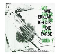Lyrik & Laute - Wie Erklär Ich Dir die Farbe (Digisleeve)