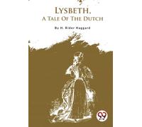 Lysbeth, a Tale of the Dutch