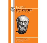 Lysias: Five Speeches: 1, 12, 19, 22, 30 (Greek Texts)