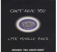 Lyte Funkie Ones - Cant Have You [CD 1]
