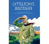 Lyttelton's Britain: A User's Guide to the British Isles as heard on BBC Radio's I'm Sorry I Haven't A Clue