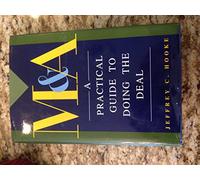 M&A: A Practical Guide to Doing the Deal (Wiley Finance)
