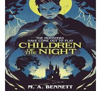 M.A. Bennett Children of the Night (Young Gothic Book 2) Paperback M.A. Bennett Multicolor