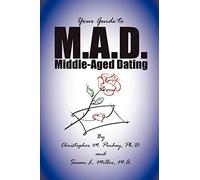M.A.D. -- A Guide to Middle-Aged Dating