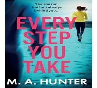 M A Hunter Every Step You Take Hardback Book M A Hunter Multicolor