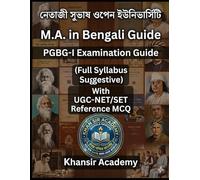 নেতাজী সুভাষ ওপেন ইউনিভার্সিটি M.A. in Bengali: PGBG- Part-I Examination Guide With UGC-NET/SET/WBSSC Reference MCQ