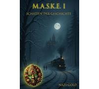 M.A.S.K.E. I: Schatten der Geschichte - Nazi-Gold