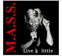 M.A.S.S - Live A Little