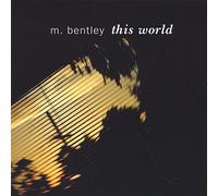 M. Bentley - This World