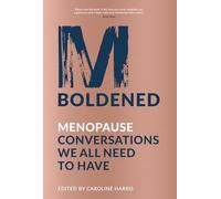 M-Boldened: Menopause Conversations We All Need to Have