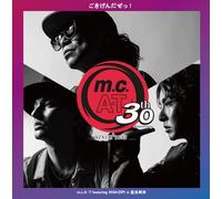 m.c.A・T - m.c.A・T 30周年記念 「ごきげんだぜっ!」 featuring ISSA & 屋良朝幸(SG(スマプラ対応))(初回生産限定)