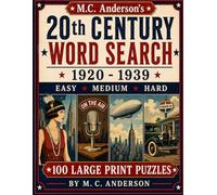 M. C. Anderson's 20th Century Word Search 1920 - 1939 Easy Medium Hard 100 Large Print Puzzles