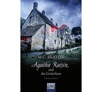 M. C. Beaton Sa Agatha Raisin und das Geisterhaus: Kriminalroman (Ag (Paperback)