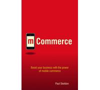 M - Commerce: Boost Your Business with the Power of Mobile