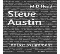 M.D Head Steve Austin: The last assignment Paperback Book M.D Head Multicolor