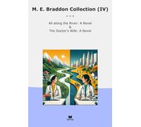 M. E. Braddon Collection (IV): Along River Novel Doctor Wife (Top Classics)