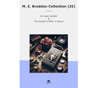 M. E. Braddon Collection (XI): Open Verdict Doctor Wife Novel (Top Classics)