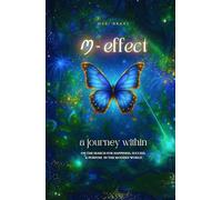 M-effect: a journey within - on the search for happiness, success & purpose in the modern world