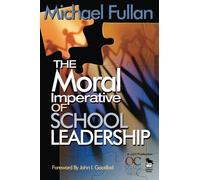 M. Fullan's (The Moral Imperative of School Leadership [Paperback])(2003)