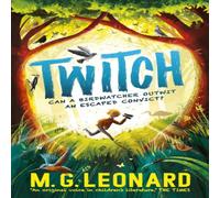 M. G. Leonard Twitch : The multi-award-winning mystery adventure series about Mo Willems Multicolor