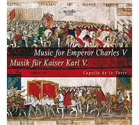 M. Gerchen/Capella de la Torre - Music for the Emperor Charles V.