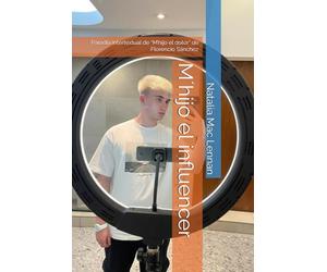 M´hijo el influencer: Parodia intertextual de “M’hijo el dotor” de Florencio Sánchez